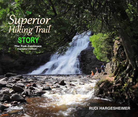 The Superior Hiking Trail Story, The Trek Continues